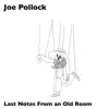Joe Pollock - Last Notes from an Old Room